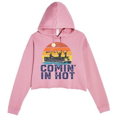 Comin In Hot Pontoon Boat Funny Boating Lake Crop Fleece Hoodie