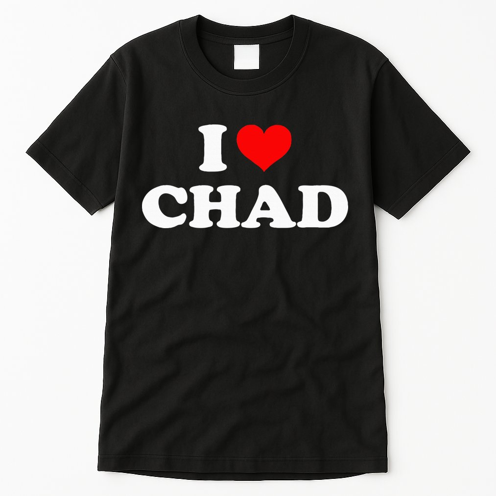 Chad I Heart Chad I Love Chad Tall T-Shirt