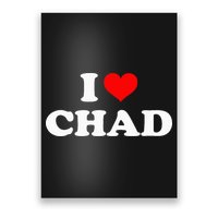 Chad I Heart Chad I Love Chad Poster