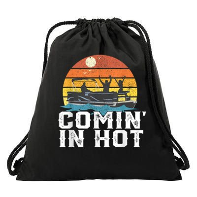 Comin In Hot Pontoon Boat Funny Boating Lake For Dad Drawstring Bag