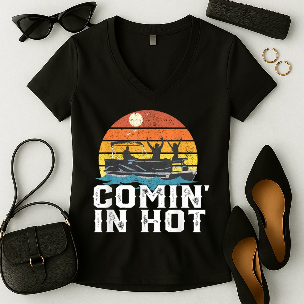 Comin In Hot Pontoon Boat Funny Boating Lake For Dad Women's V-Neck T-Shirt