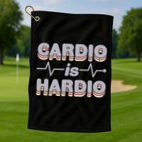 Cardio Is Hardio Golf Towel
