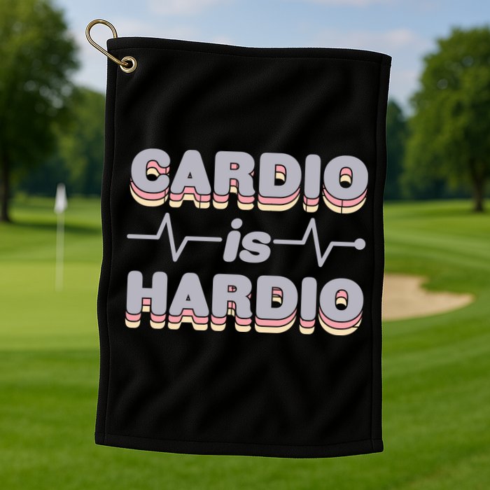 Cardio Is Hardio Golf Towel