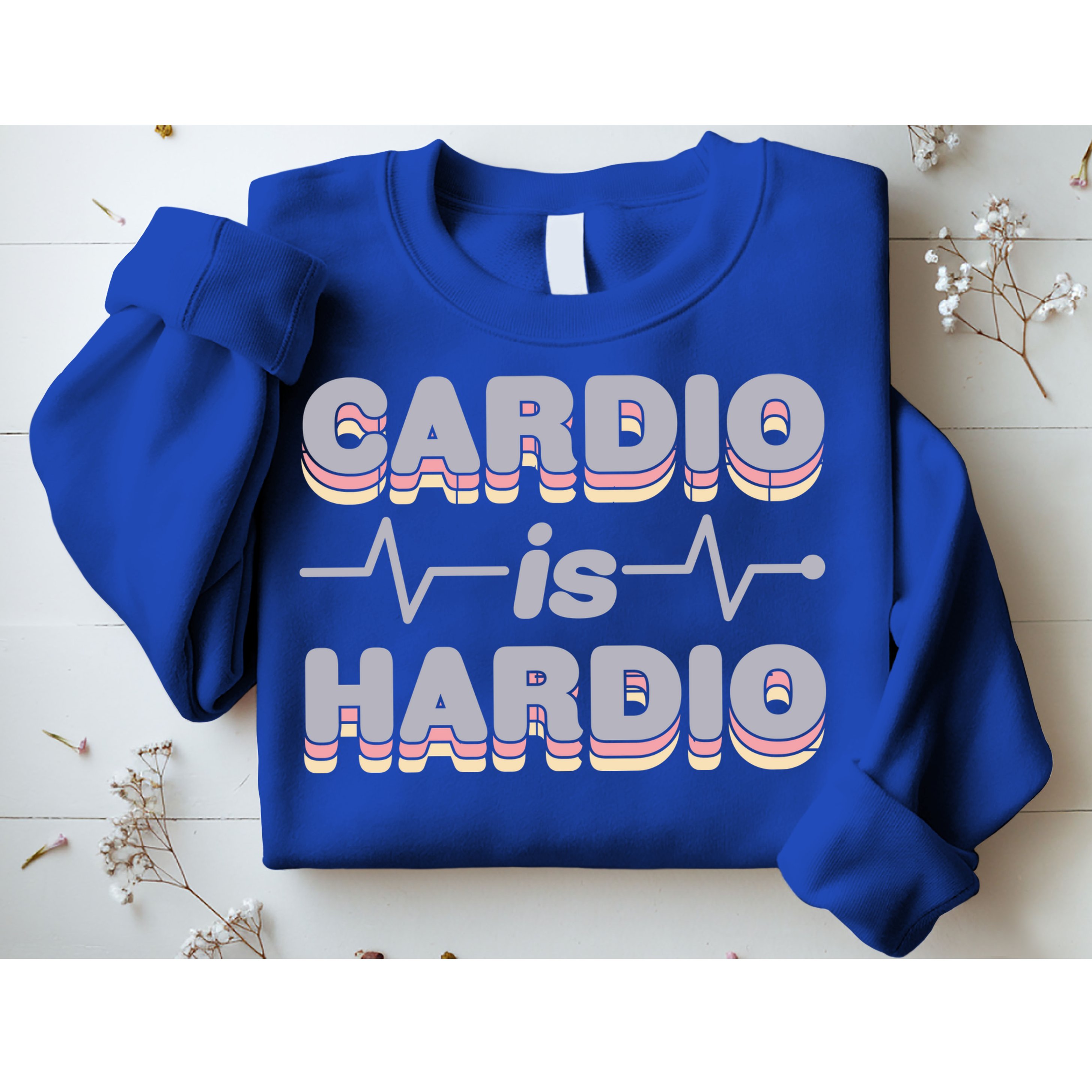 Cardio Is Hardio Sweatshirt