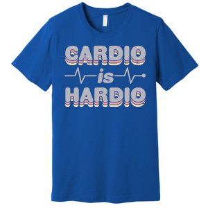 Cardio Is Hardio Premium T-Shirt