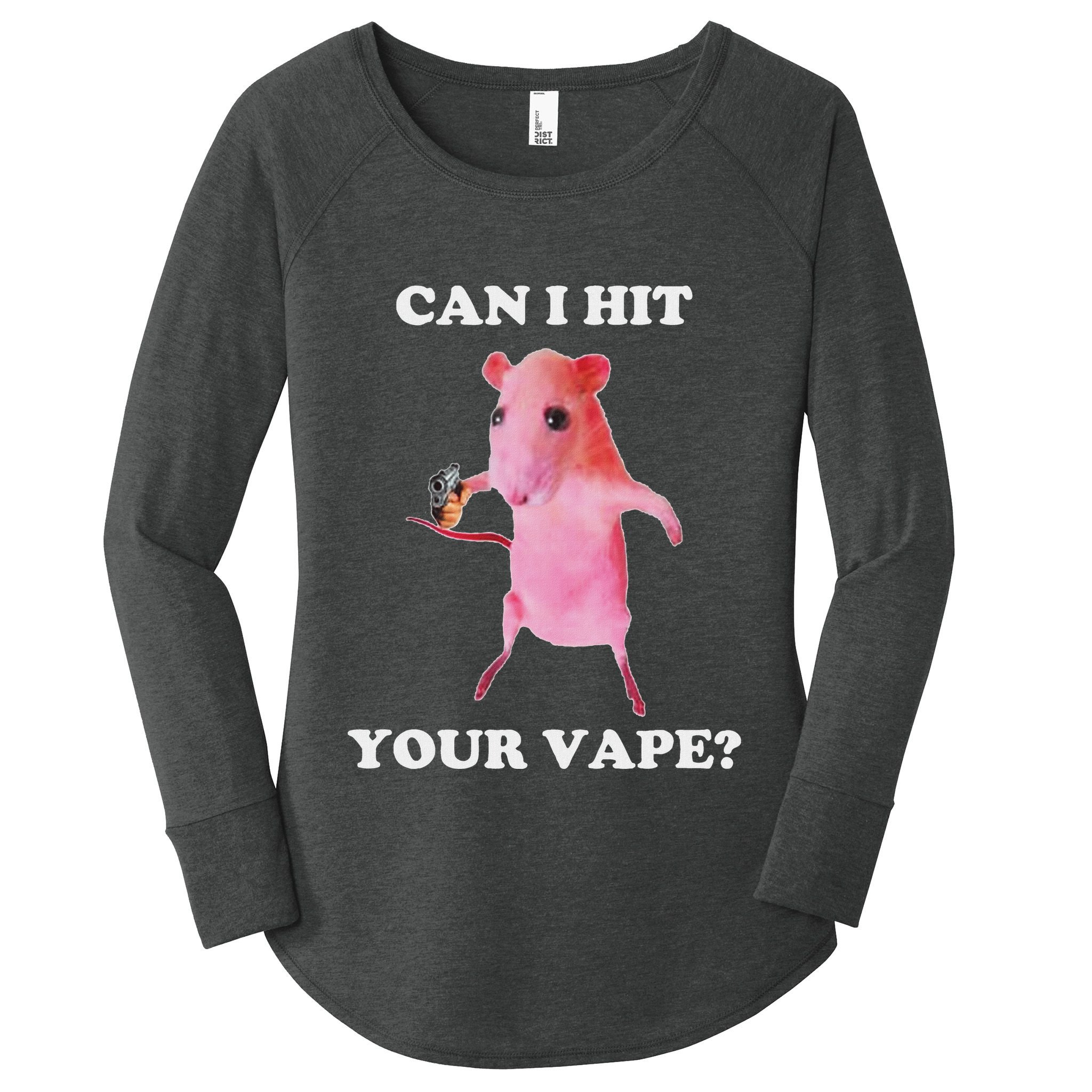 Can I Hit Your Vape Funny Rat Women's Perfect Tri Tunic Long Sleeve Shirt