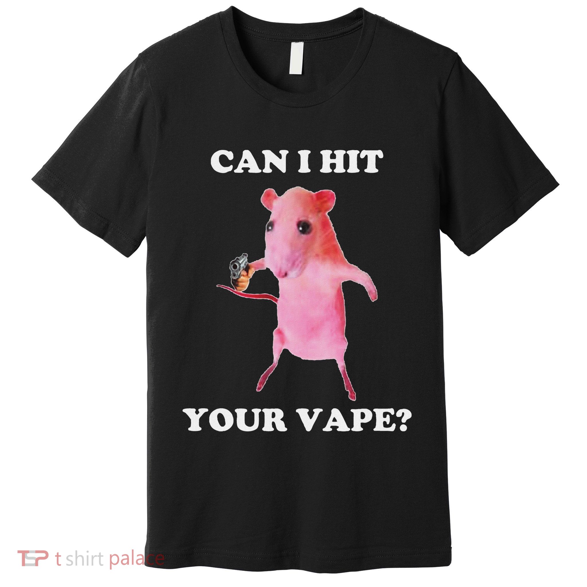Can I Hit Your Vape Funny Rat Premium T-Shirt