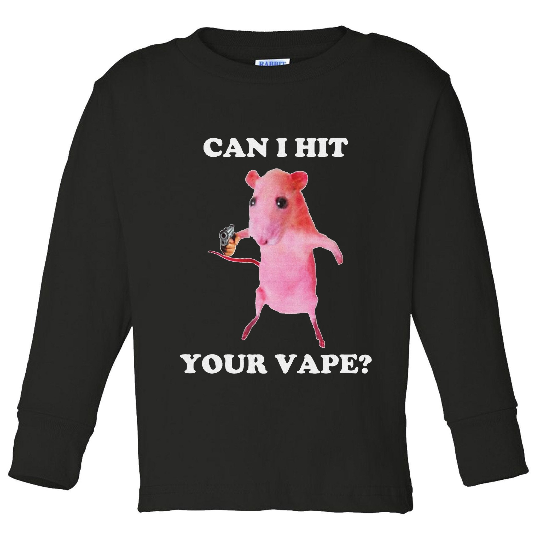 Can I Hit Your Vape Funny Rat Toddler Long Sleeve Shirt