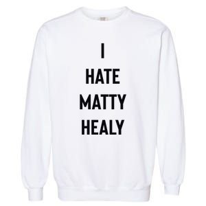 Charli I Hate Matty Healy Garment-Dyed Sweatshirt