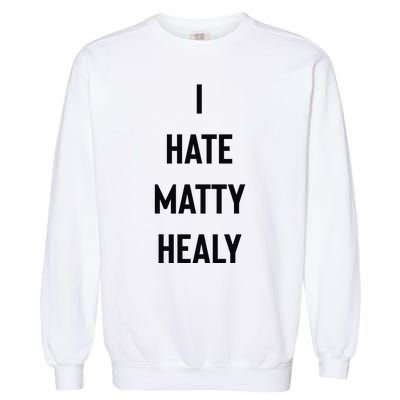 Charli I Hate Matty Healy Garment-Dyed Sweatshirt