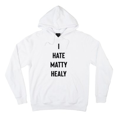 Charli I Hate Matty Healy Hoodie