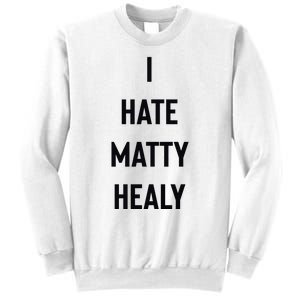 Charli I Hate Matty Healy Sweatshirt