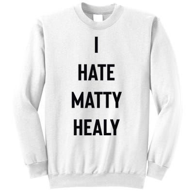 Charli I Hate Matty Healy Sweatshirt