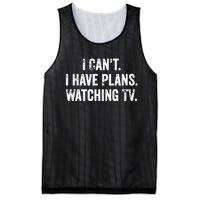 CanT. I Have Plans. Watching Tv. / Funny Tv Shows & Movie Mesh Reversible Basketball Jersey Tank