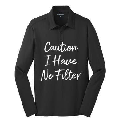 Caution I Have No Filter Gift Silk Touch Performance Long Sleeve Polo