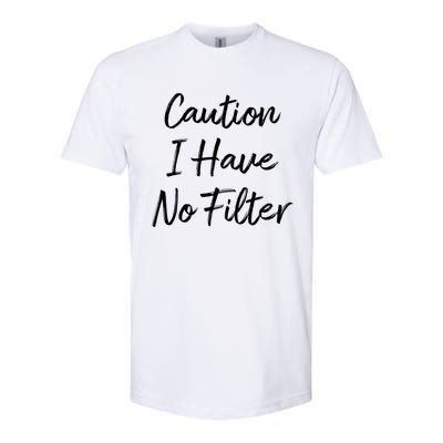 Caution I Have No Filter Gift Softstyle® CVC T-Shirt