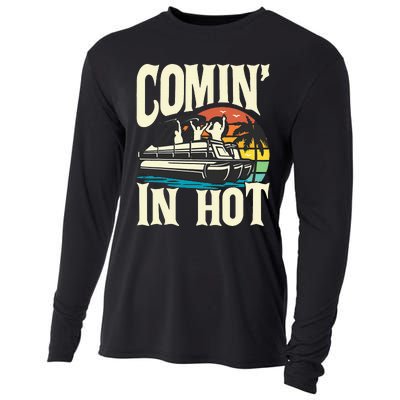 Comin In Hot Funny Pontoon Boat Pontooning Party Boat Cooling Performance Long Sleeve Crew