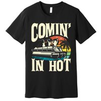 Comin In Hot Funny Pontoon Boat Pontooning Party Boat Premium T-Shirt