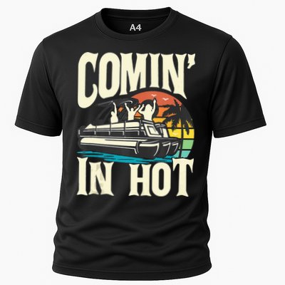 Comin In Hot Funny Pontoon Boat Pontooning Party Boat Performance Shirt