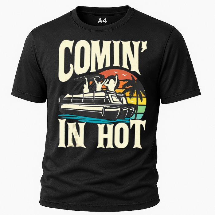 Comin In Hot Funny Pontoon Boat Pontooning Party Boat Cooling Performance Crew T-Shirt