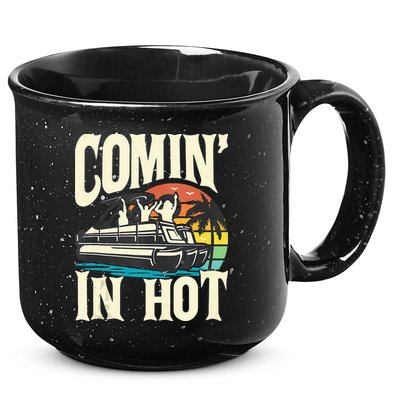 Comin In Hot Funny Pontoon Boat Pontooning Party Boat 15oz Campfire Ceramic Mug