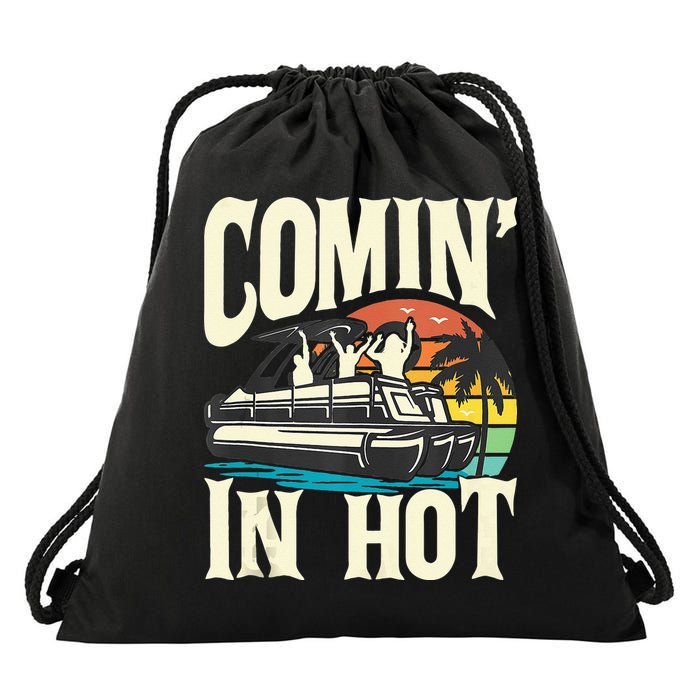 Comin In Hot Funny Pontoon Boat Pontooning Party Boat Drawstring Bag