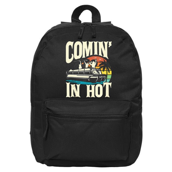 Comin In Hot Funny Pontoon Boat Pontooning Party Boat 16 in Basic Backpack