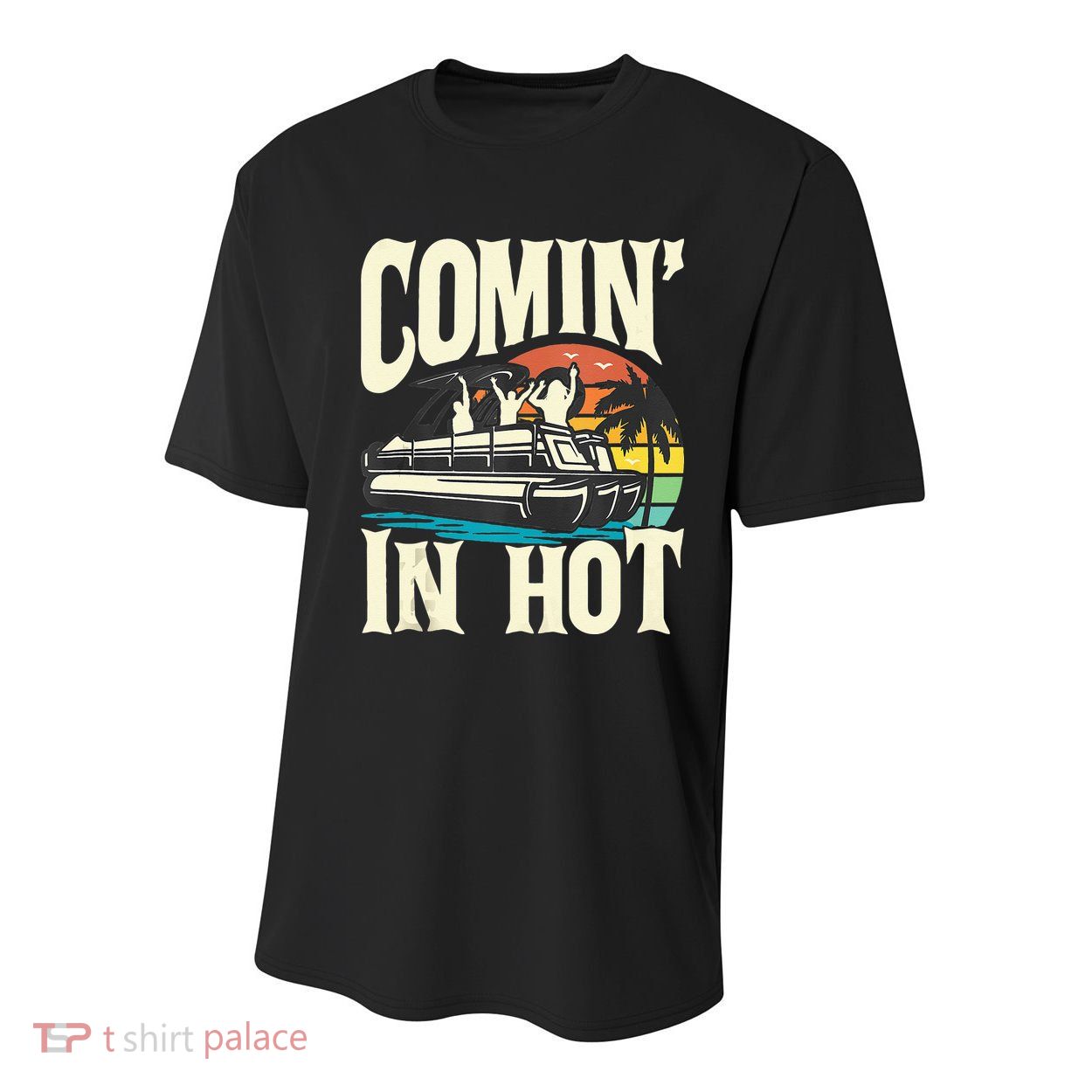 Comin In Hot Funny Pontoon Boat Pontooning Party Boat Youth Performance Sprint T-Shirt