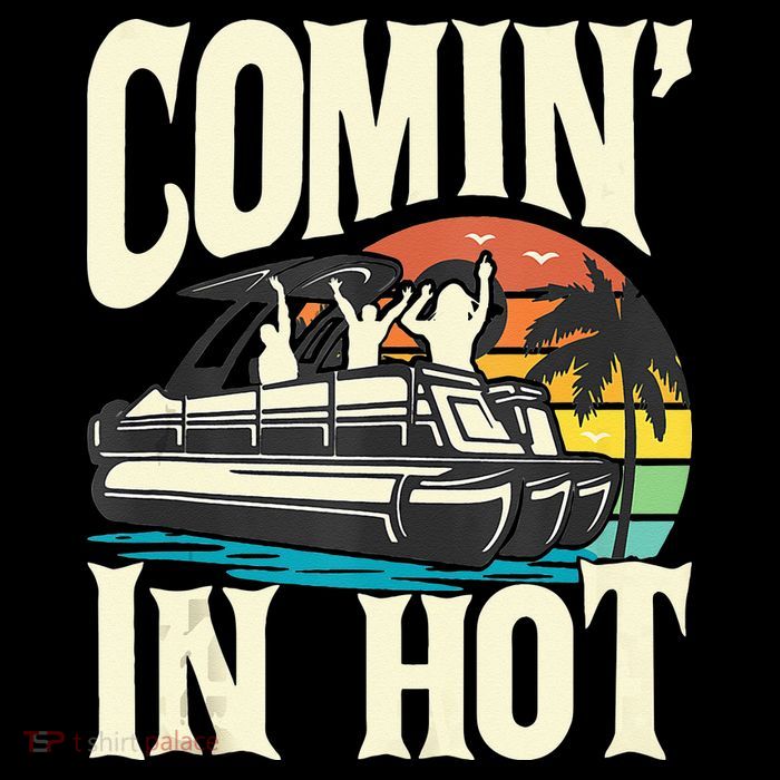 Comin In Hot Funny Pontoon Boat Pontooning Party Boat Sustainable Knit Beanie