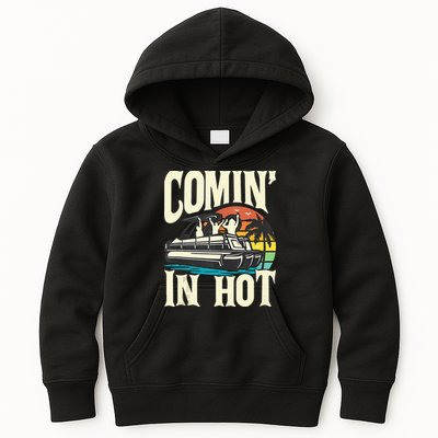 Comin In Hot Funny Pontoon Boat Pontooning Party Boat Kids Hoodie