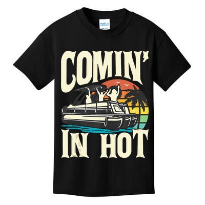 Comin In Hot Funny Pontoon Boat Pontooning Party Boat Kids T-Shirt