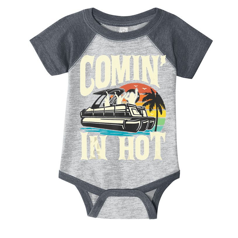 Comin In Hot Funny Pontoon Boat Pontooning Party Boat Infant Baby Jersey Bodysuit
