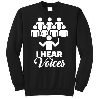 Choir I Hear Voices Tall Sweatshirt