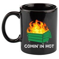Comin In Hot Fire Funny Dumpster Fire 11oz C Handle Ceramic Mug