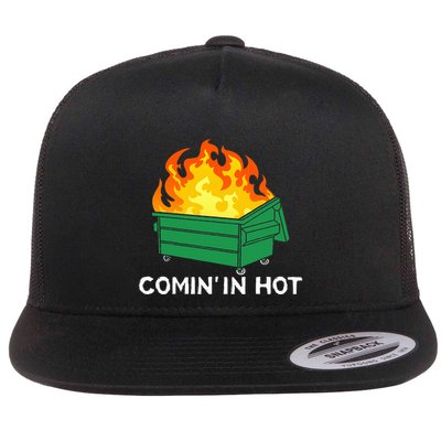 Comin In Hot Fire Funny Dumpster Fire Flatbill Hat
