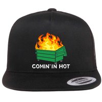 Comin In Hot Fire Funny Dumpster Fire Flat Bill Trucker Hat