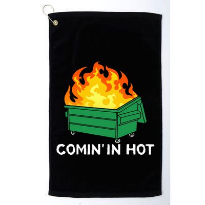 Comin In Hot Fire Funny Dumpster Fire Golf Towel
