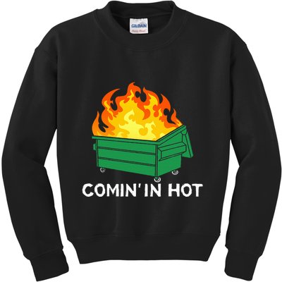 Comin In Hot Fire Funny Dumpster Fire Kids Sweatshirt