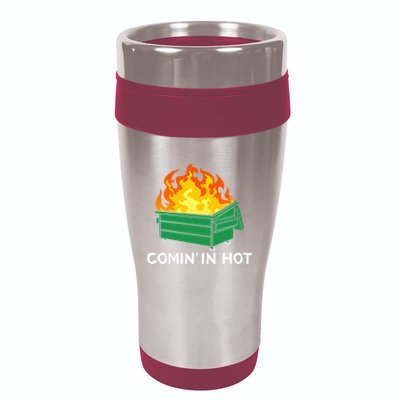 Comin In Hot Fire Funny Dumpster Fire 16oz Travel Tumbler