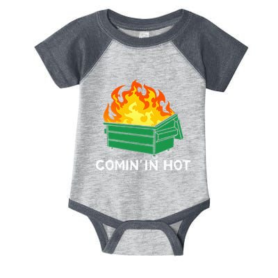 Comin In Hot Fire Funny Dumpster Fire Infant Baby Jersey Bodysuit