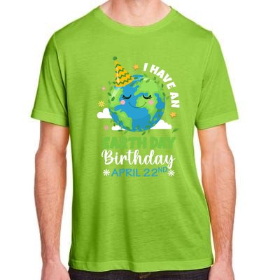 Cute I Have An Earth Day Birthday April 22nd Environtal Gift Adult ChromaSoft Performance T-Shirt