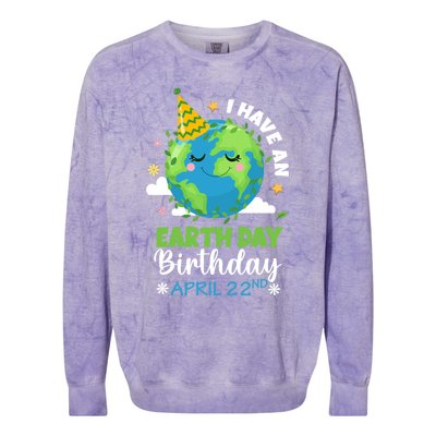 Cute I Have An Earth Day Birthday April 22nd Environtal Gift Colorblast Crewneck Sweatshirt