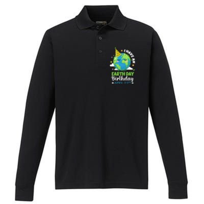 Cute I Have An Earth Day Birthday April 22nd Environtal Gift Performance Long Sleeve Polo