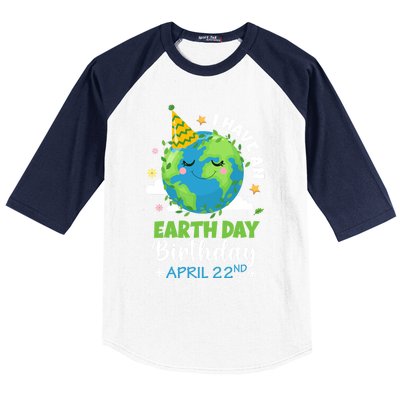 Cute I Have An Earth Day Birthday April 22nd Environtal Gift Baseball Sleeve Shirt