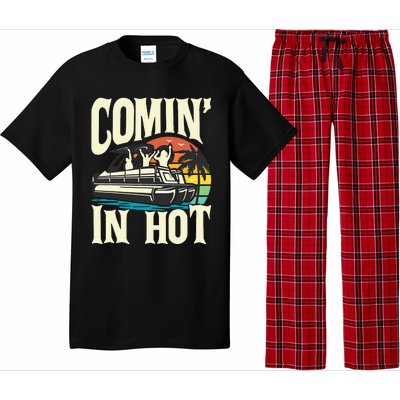 Comin In Hot Funny Pontoon Boat Pontooning Party Boat Pajama Set