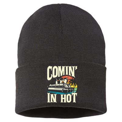 Comin In Hot Funny Pontoon Boat Pontooning Party Boat Sustainable Knit Beanie