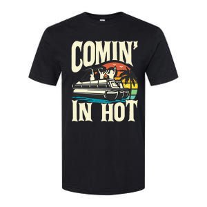 Comin In Hot Funny Pontoon Boat Pontooning Party Boat Softstyle CVC T-Shirt