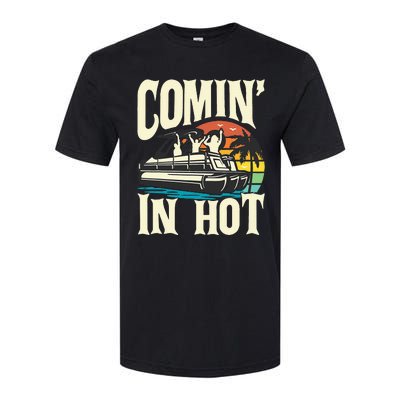 Comin In Hot Funny Pontoon Boat Pontooning Party Boat Softstyle CVC T-Shirt