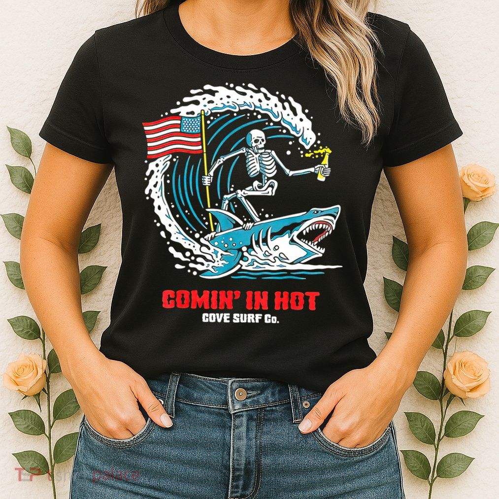 Comin In Hot Cove Surf Co Womens T-Shirt