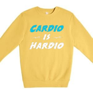 Cardio Is Hardio Premium Crewneck Sweatshirt